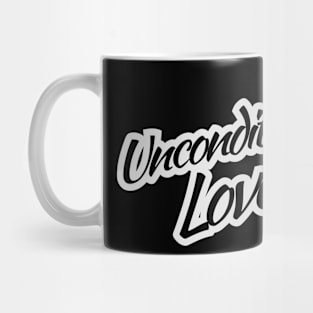 Unconditional love Mug